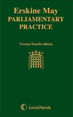 Erskine May: Parliamentary Practice - 
