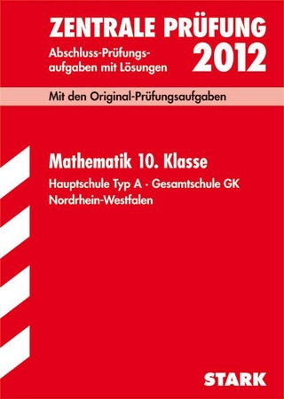 Abschluss-Prüfungsaufgaben Hauptschule Nordrhein-Westfalen / Zentrale Prüfung Mathematik 10. Klasse 2012