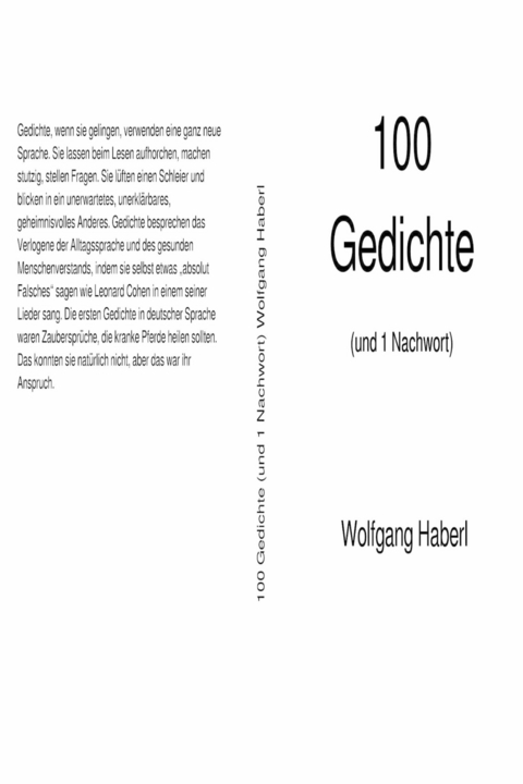 100 Gedichte (und 1 Nachwort) - Wolfgang Haberl