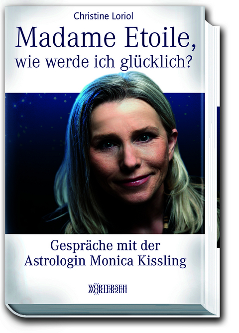 Madame Etoile, wie werde ich gl&uuml;cklich? - Christine Loriol