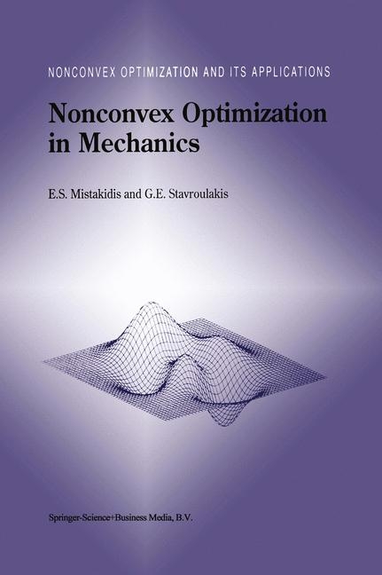 Nonconvex Optimization in Mechanics -  E.S. Mistakidis,  Georgios E. Stavroulakis