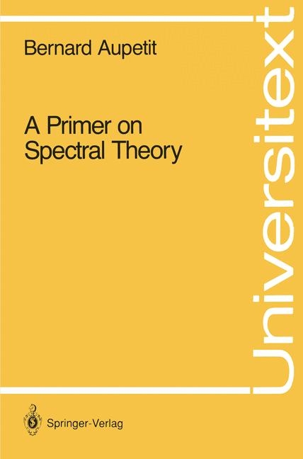Primer on Spectral Theory -  Bernard Aupetit