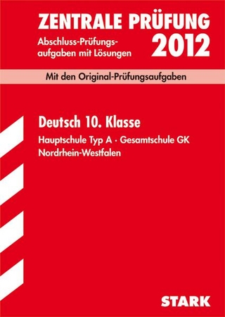 Abschluss-Prüfungsaufgaben Hauptschule Nordrhein-Westfalen / Deutsch 10. Klasse 2012