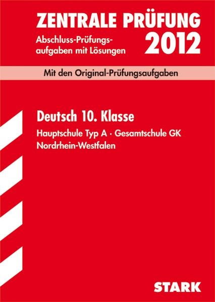 Abschluss-Pr&uuml;fungsaufgaben Hauptschule Nordrhein-Westfalen / Deutsch 10. Klasse 2012 - Frank Gerstenberg, Veronika Brock-Frilling