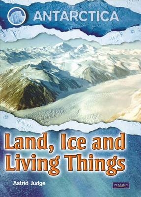 Land, Ice and Living Things