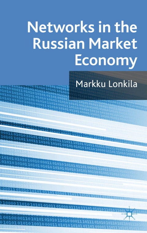 Networks in the Russian Market Economy - M. Lonkila