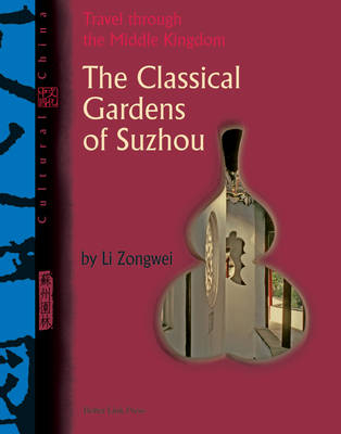 The Classical Gardens of Suzhou
