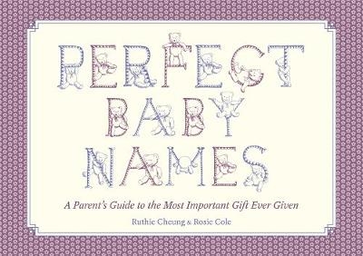Perfect Baby Names - Ruthie Cheung, Rosie Cole