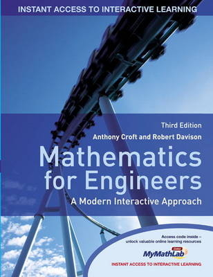 Online Course Pack:Mathematics for Engineers:A Modern Interactive Approach/Maths Engineers & MyMathLab XL Royalty/MathXL student acecss card (12 month) Plus MATLAB & Simulink Student Version 2010a - Anthony Croft, Robert Davison
