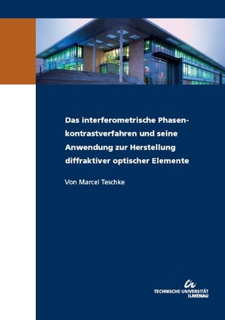 Das interferometrische Phasenkontrastverfahren und seine Anwendung zur Herstellung diffraktiver optischer Elemente