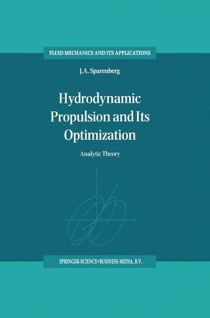 Hydrodynamic Propulsion and Its Optimization -  J.A. Sparenberg