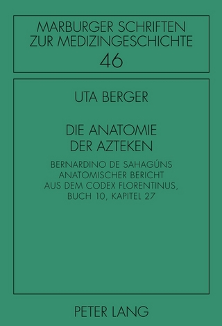 Die Anatomie der Azteken