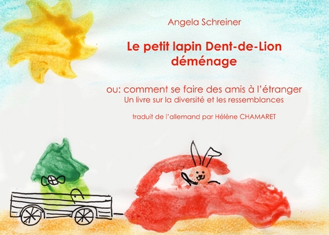 Le petit lapin Dent-de-lion demenage - Angela Schreiner