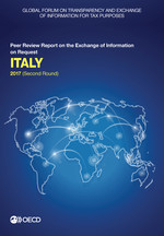 Global Forum on Transparency and Exchange of Information for Tax Purposes: Italy 2017 (Second Round) Peer Review Report on the Exchange of Information on Request -  Oecd