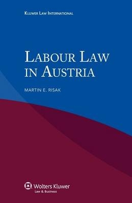 Labour Law in Austria - Martin E. Risak