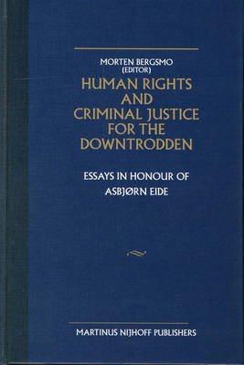 Human Rights and Criminal Justice for the Downtrodden - 