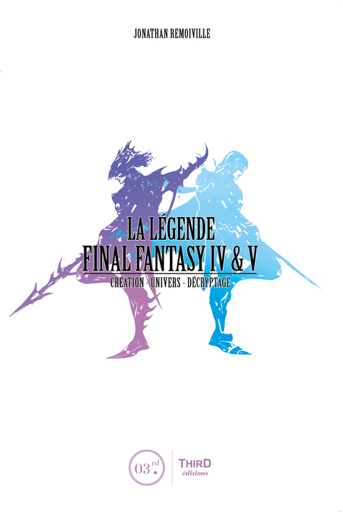 La Légende Final Fantasy IV & V - Jonathan Remoiville