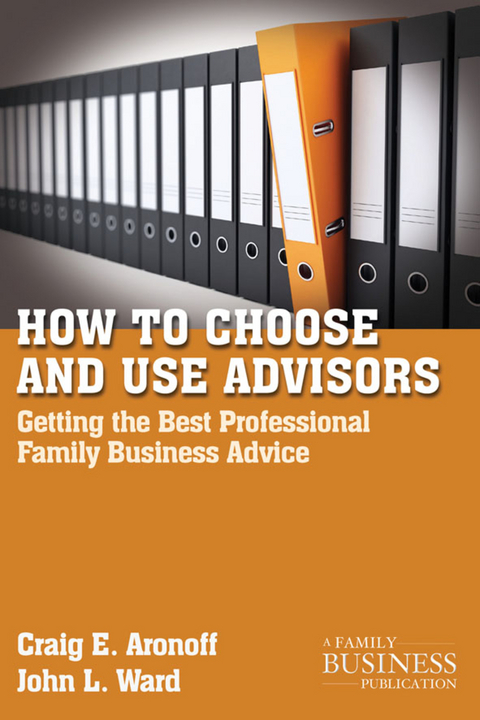 How to Choose and Use Advisors - C. Aronoff, J. Ward