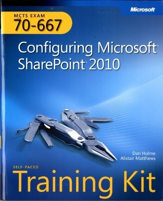 Configuring Microsoft® SharePoint® 2010 - Alistair Matthews, Dan Holme