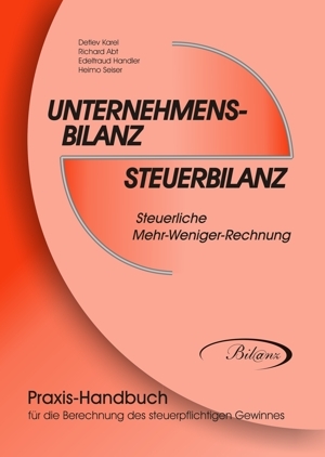 Unternehmensbilanz /Steuerbilanz. Steuerliche Mehr-weniger-Rechnung