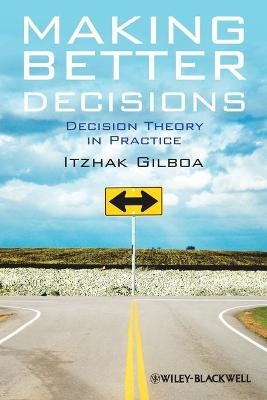 Making Better Decisions - Itzhak Gilboa