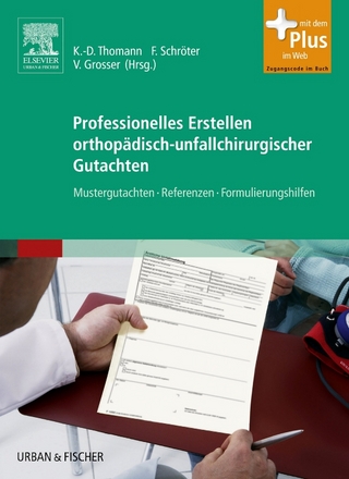 Professionelles Erstellen orthopädisch-unfallchirurgischer Gutachten