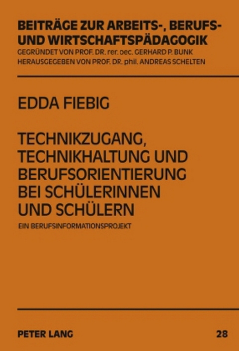 Technikzugang, Technikhaltung und Berufsorientierung bei Sch&uuml;lerinnen und Sch&uuml;lern - Edda Fiebig