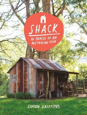 Shack: In Praise of an Australian Icon