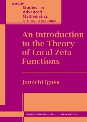 An Introduction to the Theory of Local Zeta Functions