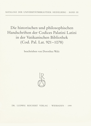Die historischen und philosophischen Handschriften der Codices Palatini Latini in der Vatikanischen Bibliothek