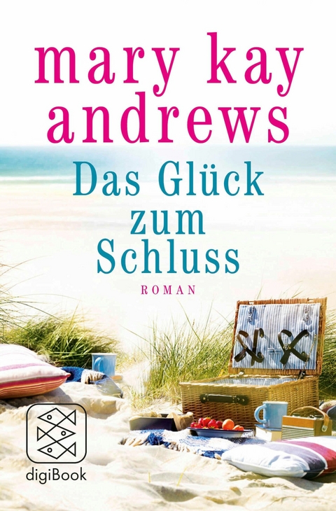 Das Glück zum Schluss - Mary Kay Andrews