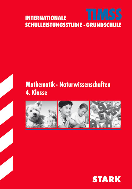 STARK TIMSS Grundschule - Mathematik/Naturwissenschaften 4. Klasse - Christine Br&uuml;ning, Wiebke Scholten