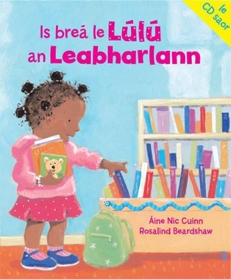 Is Is Brea Le Lulu an Leabharlann - Aine Nic Cuinn