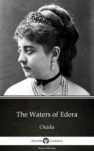 Waters of Edera by Ouida - Delphi Classics (Illustrated)