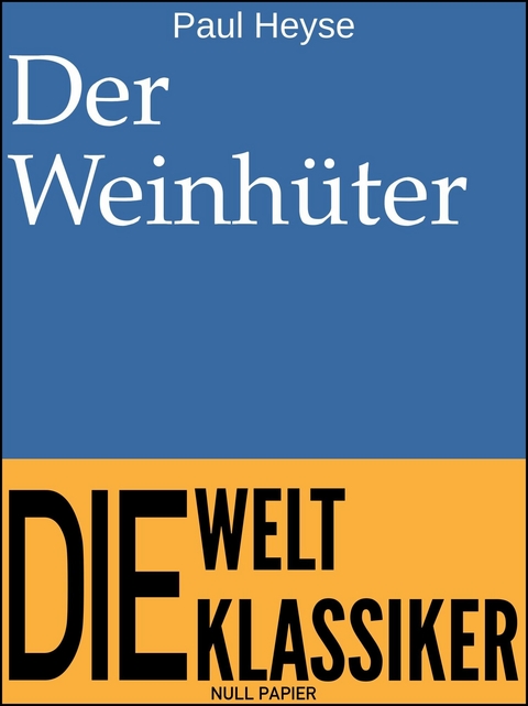 Der Weinh&uuml;ter - Paul Heyse