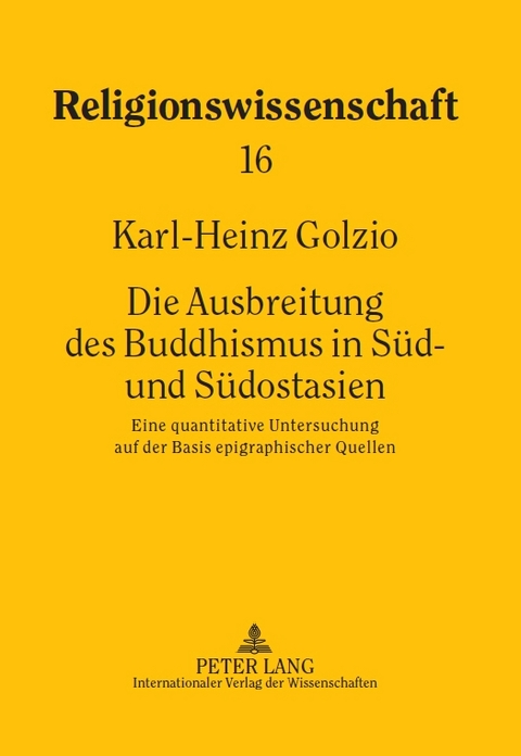 Die Ausbreitung des Buddhismus in S&uuml;d- und S&uuml;dostasien - Karl-Heinz Golzio