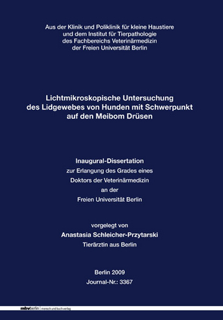 Lichtmikroskopische Untersuchung des Lidgewebes von Hunden mit Schwerpunkt auf den Meibom Drüsen