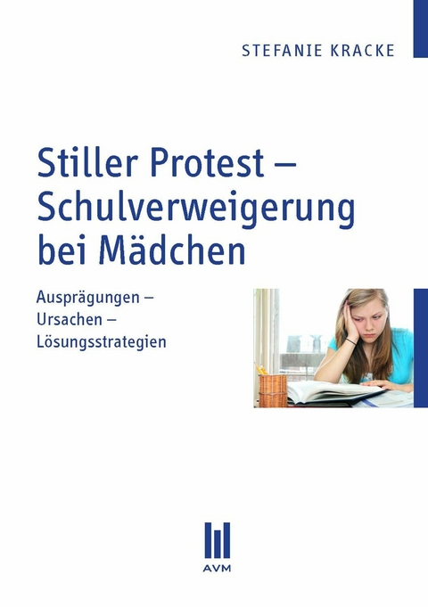 Stiller Protest &ndash; Schulverweigerung bei M&auml;dchen - Stefanie Kracke