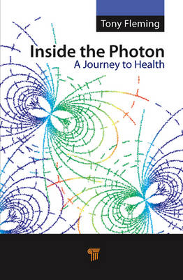 Inside the Photon - Tony Fleming, Elizabeth Bauer