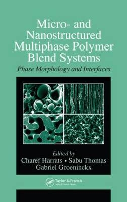 Micro- and Nanostructured Multiphase Polymer Blend Systems - 