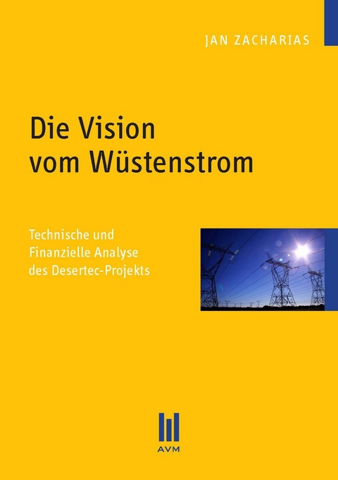 Die Vision vom W&uuml;stenstrom - Jan Zacharias