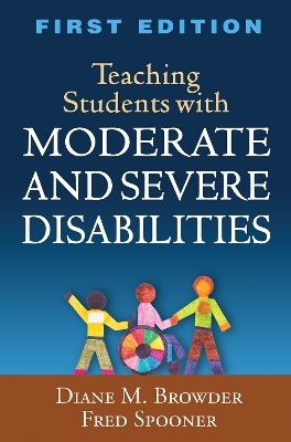 Teaching Students with Moderate and Severe Disabilities, First Edition - Ginevra Courtade