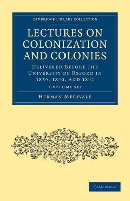 Lectures on Colonization and Colonies 2 Volume Set - Herman Merivale
