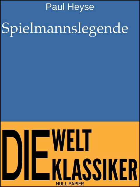 Spielmannslegende - Paul Heyse