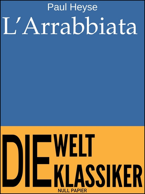 L'Arrabbiata - Paul Heyse