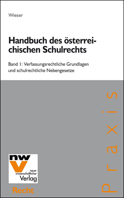 Handbuch des &ouml;sterreichischen Schulrechts - Bernd Wieser