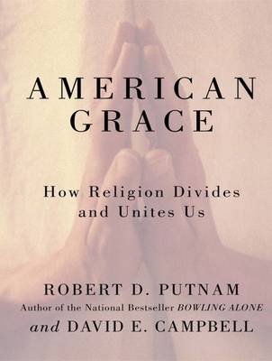 American Grace - David E. Campbell, Robert D. Putnam