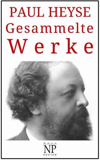Paul Heyse – Gesammelte Werke
