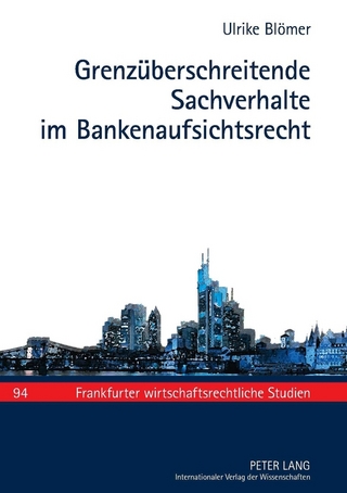 Grenzüberschreitende Sachverhalte im Bankenaufsichtsrecht