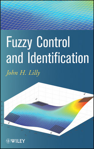 Fuzzy Control and Identification - John H. Lilly